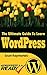 The Ultimate Guide to Learn Wordpress