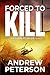 Forced to Kill (Nathan McBr...