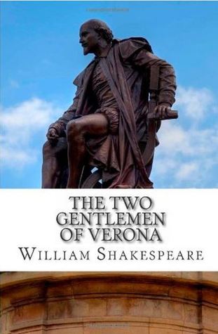 The Two Gentlemen of Verona: A Play