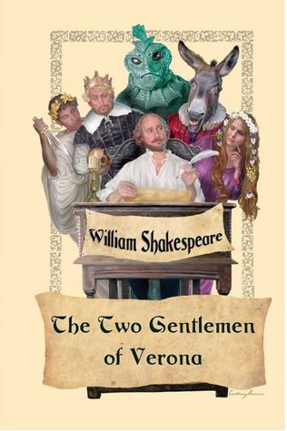 The Two Gentlemen of Verona: A Comedy by William Shakespeare