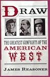 Draw: The Greatest Gunfights of the American West