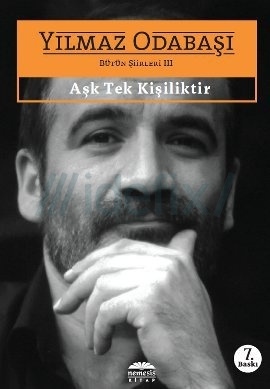 Aşk Tek Kişiliktir (Bütün Şiirleri, #3)