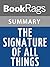 Summary & Study Guide The Signature of All Things by Elizabeth Gilbert