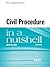 Civil Procedure in a Nutshell by Mary Kay Kane Civil Procedure in a Nutshell by Mary Kay Kane
