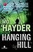 Hanging Hill by Mo Hayder Hanging Hill by Mo Hayder