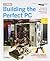 Building the Perfect PC
