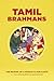 Tamil Brahmans: The Making ...