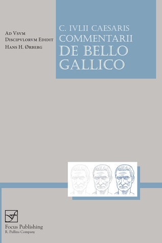Caesaris Commentarii de Bello Gallico (Lingua Latina) (Latin Edition)