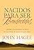 Nacidos Para Ser Bendecídos: Las promesas de Dios para tus seres queridos (Spanish Edition)