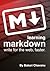 Learning Markdown: Write for the web, faster