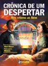 Crônica de um Despertar - Meu Retorno ao Além