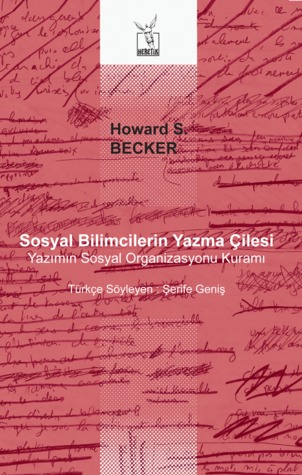 Sosyal Bilimcilerin Yazma Çilesi: Yazımın Sosyal Organizasyonu Kuramı