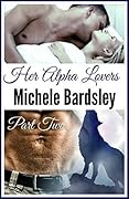Her Alpha Lovers, Part Two