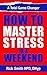 How to Master Stress in a W...