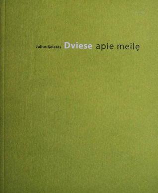 Dviese apie meilę / Zu zweit über die Liebe