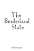 The Borderland State