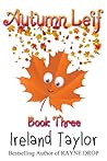 Autumn Leif by Ireland Taylor