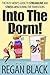 Into The Dorm!: The Busy Mom's Guide to Streamline and Stress Less During the Transitions