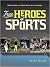 True Heroes of Sports