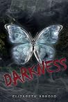 Darkness by Elizabeth Arroyo