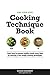 The Gym Life Cooking Technique Book: Learn How Basic Cooking Technique Gives You The Ultimate Power in The Kitchen