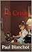 La crise (French Edition)