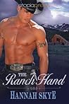The Ranch Hand by Hannah Skye