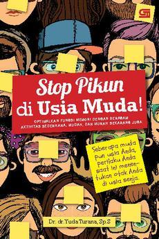 Stop Pikun Di Usia Muda! (Unknown Binding)