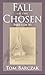 Fall of the Chosen by Tom Barczak