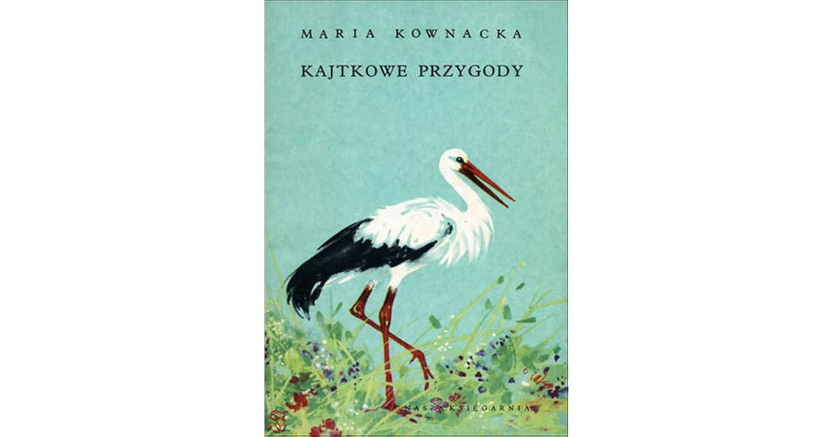 Kajtkowe przygody by Maria Kownacka