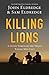 Killing Lions: A Guide Thro...