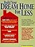 Build Your Dream Home for Less by R. Dodge Woodson