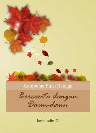 Kumpulan Puisi Remaja Bercerita Dengan Daun-Daun (Paperback)