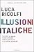 Illusioni italiche. Capire ...