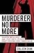 Murderer No More by Colleen Egan