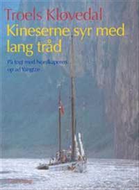 Kineserne syr med lang tråd - på togt med Nordkaperen op ad Yangtze