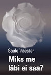 Miks me läbi ei saa? (Paperback)