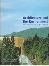 Architecture and the Environment Bioclimatic Buildings /anglais