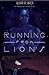 Running From Lions (The Running Duology Book 1)