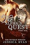 The Alpha's Quest Part 1 (Bucklin Wolves #4)