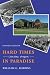 Hard Times in Paradise by William G. Robbins