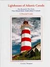 Lighthouses of Atlantic Canada--A Pictorial Guide