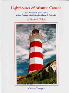 Lighthouses of Atlantic Canada--A Pictorial Guide (Paperback)