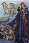 The Captive Heart by Bertrice Small