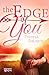 The Edge of You