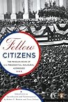 Fellow Citizens: The Penguin Book of U.S. Presidential Inaugural Addresses
