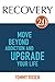 RECOVERY 2.0: Move Beyond Addiction and Upgrade Your Life