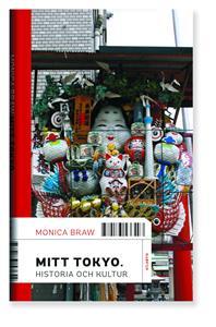 Mitt Tokyo: Historia och kultur