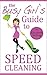 The Busy Girl's Guide to Speed Cleaning and Organizing by Elizabeth Bolling