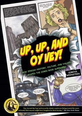pdf download Up, Up, and Oy Vey: How Jewish History, Culture, and Values Shaped the Comic Book Superhero
